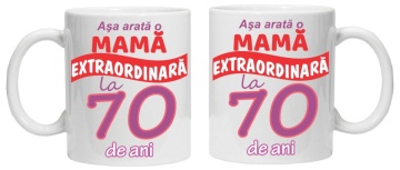 Cana personalizata cu imprimeu "Asa arata o mama extraordinara - 70 de ani",CRD PRINT - Img 2