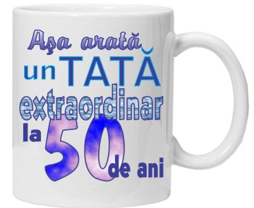 Cana personalizata cu imprimeu "asa arata un tata extraordinar la 50 de ani ",CRD PRINT - Img 1