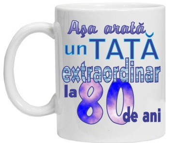 Cana personalizata cu imprimeu "asa arata un tata extraordinar la 80 de ani ",CRD PRINT - Img 2
