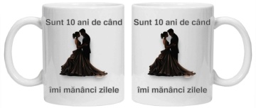Cana personalizata cu imprimeu "sunt 10 ani de cand imi mananci zilele", Alb, CRD PRINT - Img 2