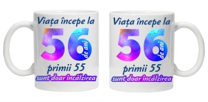 Cana personalizata " Viata incepe la ", 56 ani, CRD PRINT - Img 3