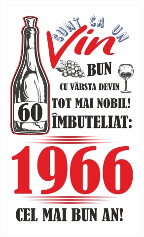 Tablou canvas 14 x 23 cm personalizat cu mesaj "Sunt ca un vin bun... ", 60 ani,CRD PRINT