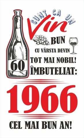 Tablou canvas 14 x 23 cm personalizat cu mesaj "Sunt ca un vin bun... ", 60 ani,CRD PRINT