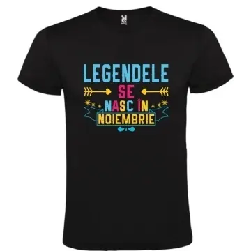 Tricou negru unisex personalizat , "Legendela se nasc in Noiembrie", CRD PRINT