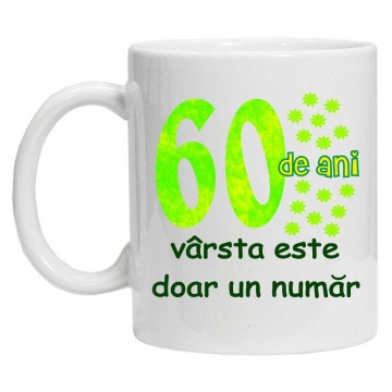 Cana personalizata cu imprimeu "60 de ani varsta este doar un numar", CRD PRINT - Img 3