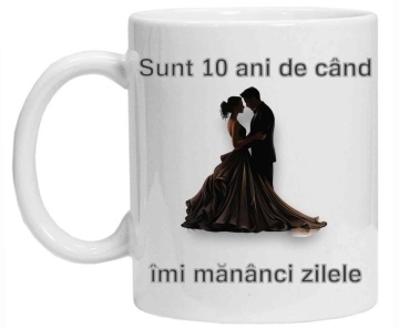 Cana personalizata cu imprimeu "sunt 10 ani de cand imi mananci zilele", Alb, CRD PRINT - Img 3