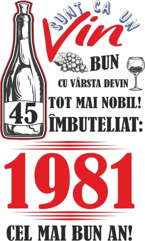 Tablou canvas 14 x 23 cm personalizat cu mesaj "Sunt ca un vin bun... ", 45 ani,CRD PRINT