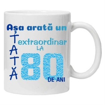 Cana inscriptionata cu textul "Asa arata un tata extraordinar la 80 de ani", CRD PRINT - Img 1
