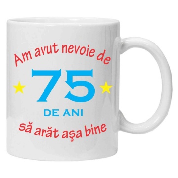 Cana personalizata cu imprimeu "am avut nevoie de 75 de ani", Alb, CRD PRINT - Img 2