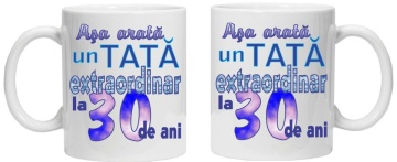 Cana personalizata cu imprimeu "asa arata un tata extraordinar la 30 de ani ",CRD PRINT - Img 3