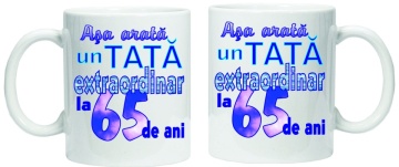 Cana personalizata cu imprimeu "asa arata un tata extraordinar la 65 de ani ",CRD PRINT - Img 2