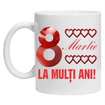Cana personalizata cu imprimeu "La multi ani!-8 martie 4", Alb, CRD PRINT - Img 1