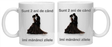 Cana personalizata cu imprimeu "sunt 2 ani de cand imi mananci zilele", Alb, CRD PRINT - Img 2