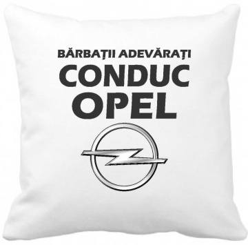 Perna 40 x 40 cm personalizata cu imprimeu "Barbatii adevarati conduc OPEL " , poliester, alba,, CRD PRINT