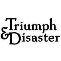 Triumph & Disaster