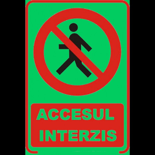 Semn fosforescent accesul interzis, a4