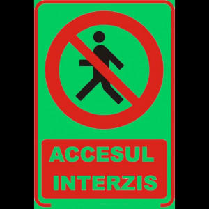 Semn fosforescent accesul interzis, a4