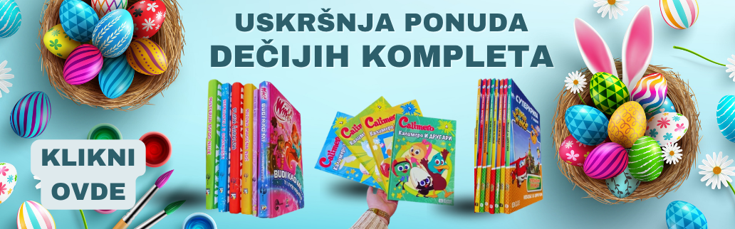 Posebna ponuda za Uskrs: Kompleti knjiga za decu i ljubitelje književnosti