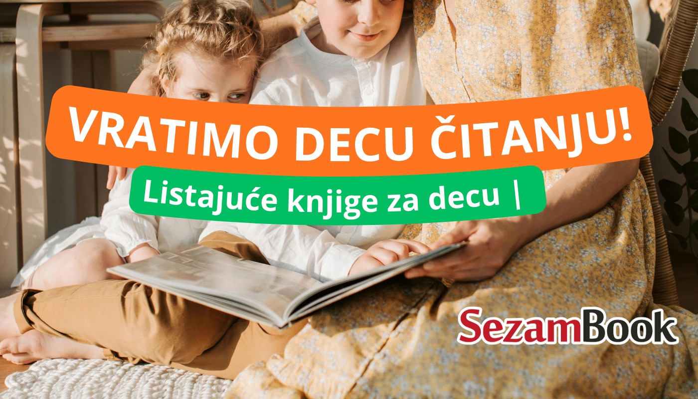 Vratimo decu čitanju – Kako knjige oblikuju detinjstvo i razvijaju maštu | Najlepše knjige i listajuće slikovnice