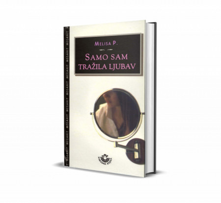 Samo sam tražila ljubav - Melisa P.