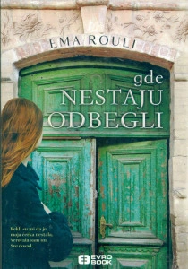 Gde nestaju odbegli - Ema Rouli