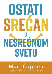 Ostati srećan u nesrećnom svetu - Mari Čejpien