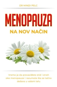 Menopauza na nov način - Dr Mindi Pelc