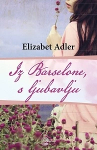 Iz Barselone, s ljubavlju - Elizabet Adler