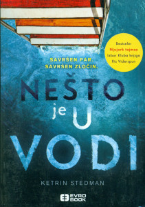 Nešto je u vodi - Ketrin Stedman