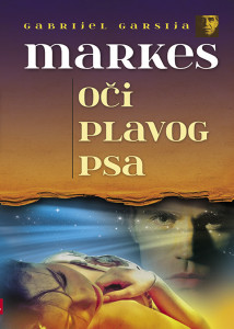Oči plavog psa - Gabrijel Garsija Markes