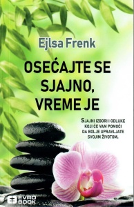 Osećajte se sjajno, vreme je - Ejlsa Frenk
