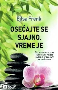 Osećajte se sjajno, vreme je - Ejlsa Frenk