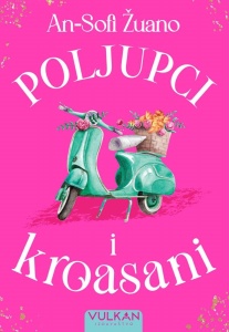 Poljupci i kroasani - An-Sofi Žuano