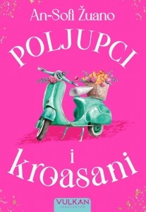 Poljupci i kroasani - An-Sofi Žuano