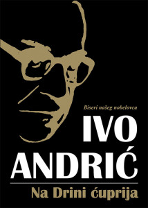 Na Drini ćuprija - Ivo Andrić