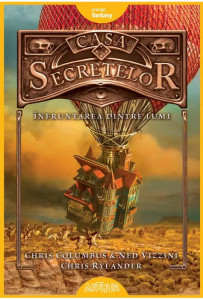 Casa Secretelor #3: Înfruntarea dintre lumi Chris Columbus și Ned Vizzini