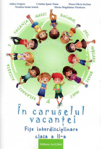 În caruselul vacanței fișe interdisciplinare clasa II-a