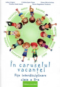 În caruselul vacanței fișe interdisciplinare clasa II-a