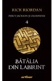 Percy Jackson şi Olimpienii (#4). Bătălia din Labirint | Rick Riordan