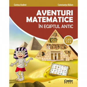 Aventuri matematice în Egiptul Antic - clasa a II-a,2018