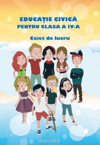 Educaţie Civică, Clasa a IV-a - Caiet de lucru