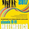 MATEMATICĂ. OLIMPIADE ȘI CONCURSURI ȘCOLARE 2017. CLASELE IV-VI