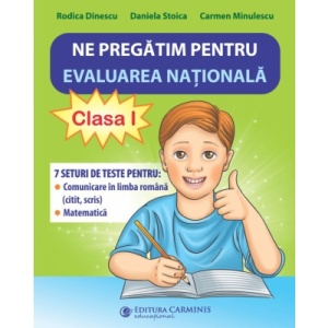 NE PREGĂTIM PENTRU EVALUAREA NAŢIONALĂ. NOILE TESTE DUPĂ MODEL EUROPEAN. CLASA I. EVN1N