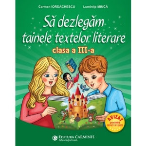 Să dezlegăm tainele textelor literare. Clasa a III-a. L3AK