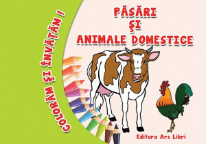 Colorăm şi învăţăm - Păsări şi animale domestice - Img 1