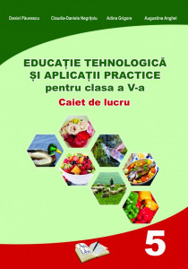 Educație Tehnologică și Aplicații Practice pentru clasa a V-a