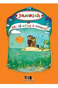 Hai să găsim o comoară! ,Janosch,2020