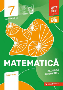 Matematică. Algebră, geometrie. Clasa a VII-a, partea a II-a. Mate 2000 – Iniţiere