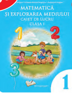 Matematică și explorarea mediului - caiet de lucru clasa I 2023