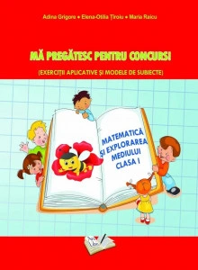 Matematică și explorarea mediului - Mă pregatesc pentru concurs ! Clasa I